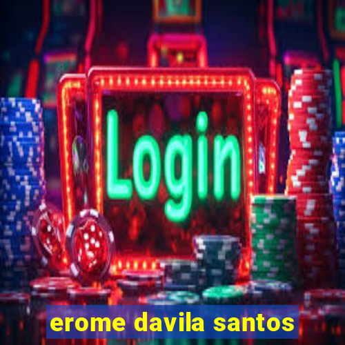 erome davila santos